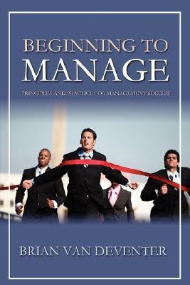 Beginning to Manage(English, Paperback, van Deventer Brian)