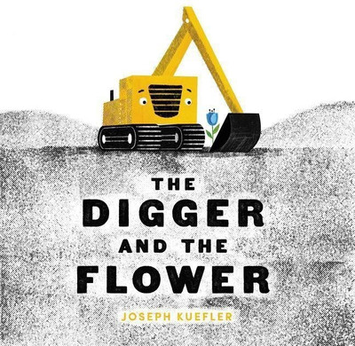 The Digger and the Flower(English, Hardcover, Kuefler Joseph)