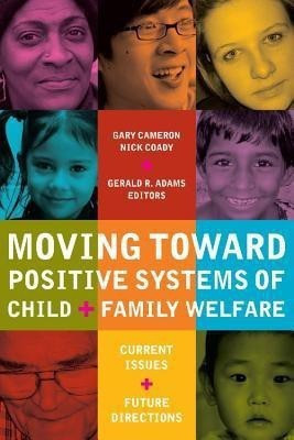 Moving Toward Positive Systems of Child and Family Welfare(English, Paperback, unknown)