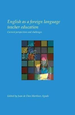 English as a foreign language teacher education.(English, Electronic book text, unknown)