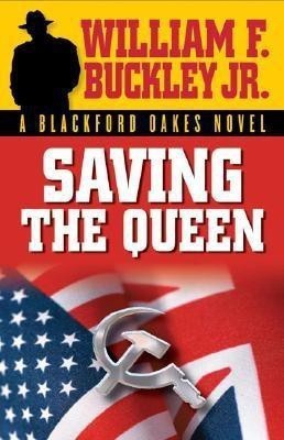 Saving the Queen(English, Paperback, Buckley William F. Jr.)