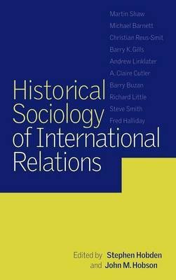 Historical Sociology of International Relations(English, Hardcover, unknown)