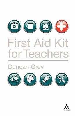 First Aid Kit for Teachers(English, Paperback, Grey Duncan)