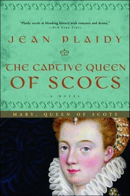 The Captive Queen of Scots(English, Electronic book text, Plaidy Jean)