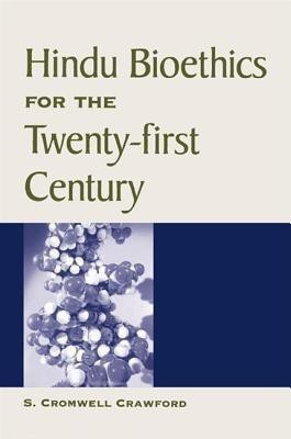 Hindu Bioethics for the Twenty-first Century(English, Hardcover, Crawford S. Cromwell)