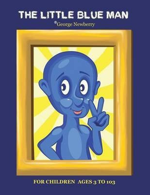 The Little Blue Man(English, Paperback, Newberry George)