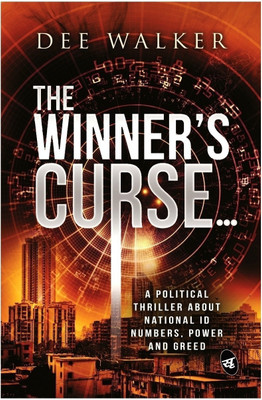 Winner's Curse...  - A Political Thriller about National ID Numbers, Power and Greed(English, Paperback, Walker Dee)