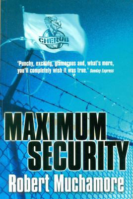 CHERUB: Maximum Security(English, Paperback, Muchamore Robert)