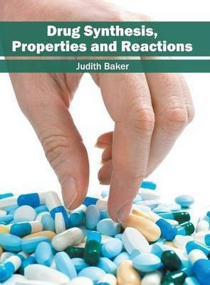 Drug Synthesis, Properties and Reactions(English, Hardcover, unknown)