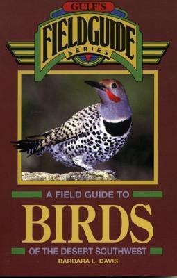 A Field Guide to Birds of the Desert Southwest(English, Paperback, Davis Barbara L.)