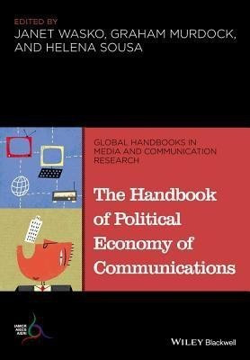 The Handbook of Political Economy of Communications(English, Paperback, unknown)