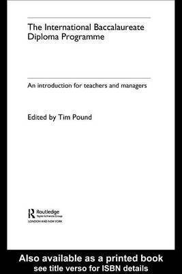 The International Baccalaureate Diploma Programme(English, Electronic book text, Pound Tim)