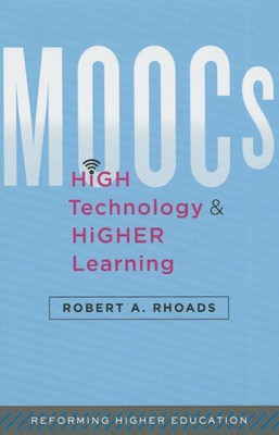 MOOCs, High Technology, and Higher Learning(English, Hardcover, Rhoads Robert A.)