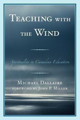 Teaching with the Wind(English, Paperback, Dallaire Michael)