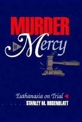 Murder of Mercy(English, Hardcover, Rosenblatt Stanley M.)