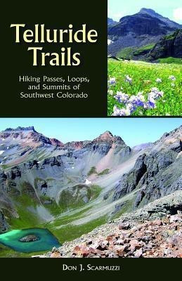 Telluride Trails(English, Paperback, Scarmuzzi Don J.)