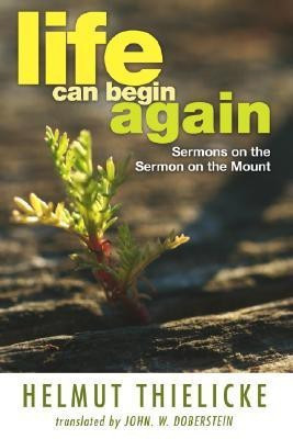 Life Can Begin Again(English, Paperback, Thielicke Helmut)