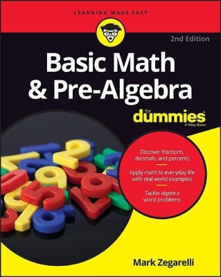 Basic Math & Pre-Algebra For Dummies(English, Paperback, Zegarelli Mark)