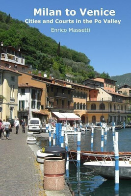 Milan to Venice: Cities and Courts in the Po Valley(English, Paperback, Massetti Enrico)