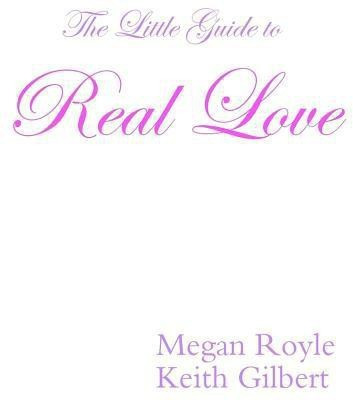 The Little Guide to Real Love(English, Paperback, Gilbert Keith)