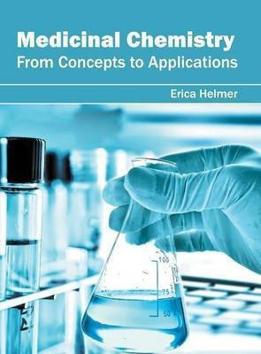 Medicinal Chemistry: From Concepts to Applications(English, Hardcover, unknown)