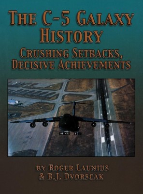 The C-5 Galaxy History(English, Hardcover, Launius Roger)