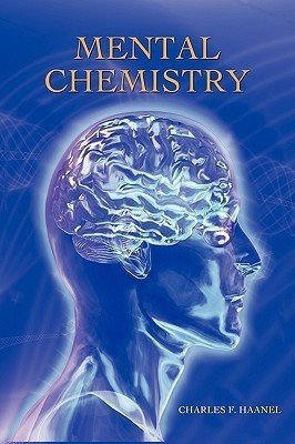 Mental Chemistry(English, Paperback, Haanel Charles)