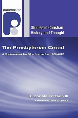 The Presbyterian Creed(English, Paperback, Fortson S Donald)