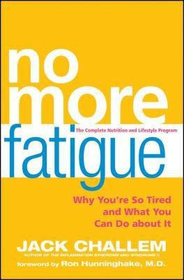No More Fatigue(English, Hardcover, Challem Jack)