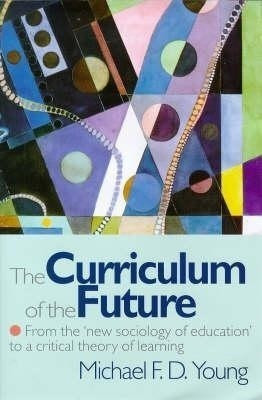 The Curriculum of the Future(English, Hardcover, Young Michael F. D.)