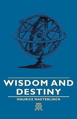 Wisdom And Destiny(English, Hardcover, Maeterlinck Maurice)