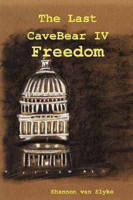 The Last CaveBear IV: Freedom(English, Paperback, van Slyke Shannon)