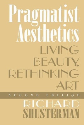 Pragmatist Aesthetics(English, Paperback, Shusterman Richard)