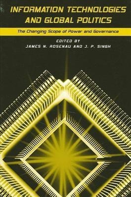 Information Technologies and Global Politics(English, Paperback, unknown)