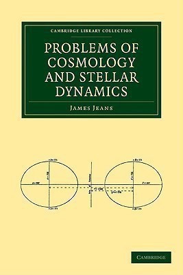 Problems of Cosmology and Stellar Dynamics(English, Paperback, Jeans James)