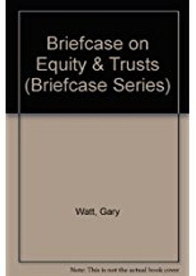 Briefcase on Equity & Trusts(English, Paperback, Watt Gary)