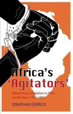 Africa's `Agitators'(English, Paperback, Derrick Jonathan Professor)