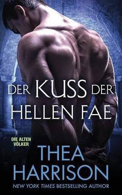 Der Kuss Der Hellen Fae(German, Paperback, Harrison Thea)