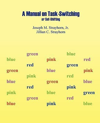 Manual on Task-Switching or Set-Shifting(English, Paperback, Strayhorn Joseph Mallory)