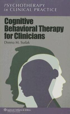 Cognitive Behavioral Therapy for Clinicians(English, Paperback, Sudak Donna M.)