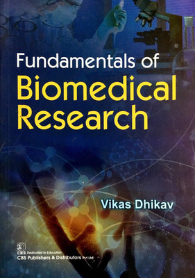 Fundamentals of Biomedical Research(English, Paperback, Vikas Dhikav)