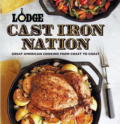 Lodge Cast Iron Nation(English, Paperback, The Lodge Company)