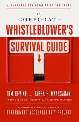The Corporate Whistleblower's Survival Guide: A Handbook for Committing the Truth(English, Paperback, Devine Tom)