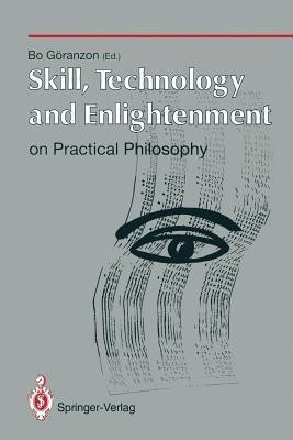 Skill, Technology and Enlightenment: On Practical Philosophy(English, Paperback, unknown)