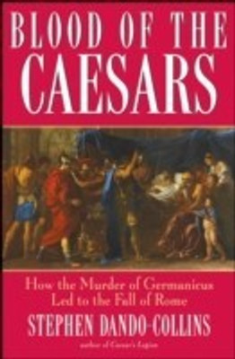 Blood of the Caesars(English, Hardcover, Dando-Collins Stephen)