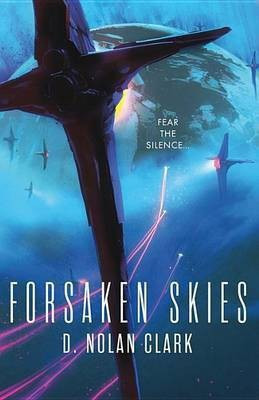Forsaken Skies(English, Electronic book text, Clark D Nolan)