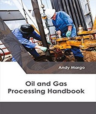 Oil and Gas Processing Handbook(English, Hardcover, unknown)