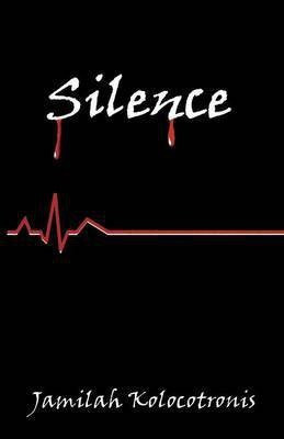 Silence(English, Paperback, Kolocotronis Jamilah)