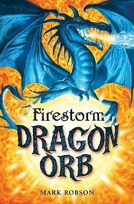 Dragon Orb: Firestorm: Volume 1  - Firestorm(English, Paperback, Robson Mark)