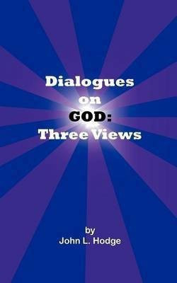 Dialogues on God(English, Paperback, Hodge John L.)